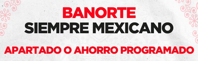 Imagen institucional de Banorte con fondo blanco. En el centro se lee 'Banorte, Siempre Mexicano. Apartado y Ahorro Programado', destacando el enfoque en productos financieros durante el mes patrio.