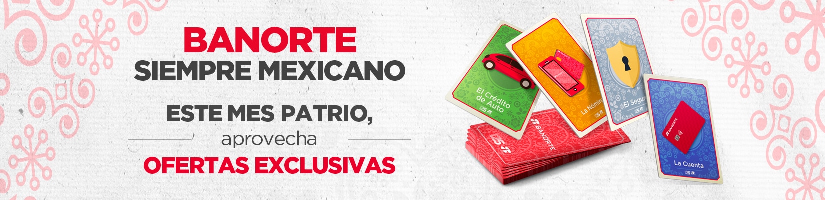Imagen promocional de Banorte con temática del mes patrio. Incluye el texto 'Banorte, Siempre Mexicano' y una invitación a aprovechar ofertas exclusivas durante septiembre, destacando el orgullo nacional con colores alusivos a México.
